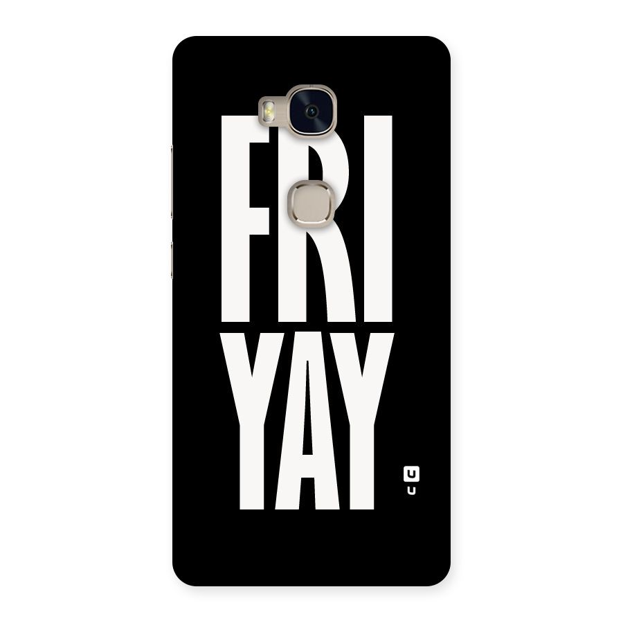 Fri Yay Back Case for Huawei Honor 5X