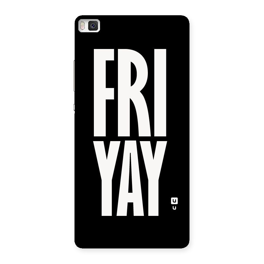 Fri Yay Back Case for Huawei P8