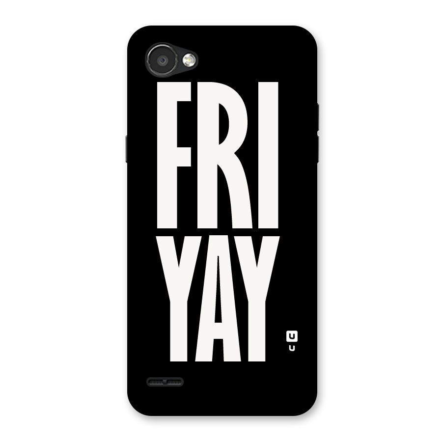 Fri Yay Back Case for LG Q6