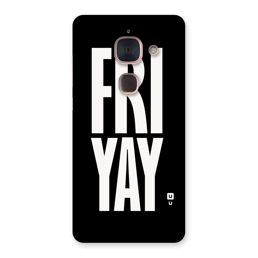 Fri Yay Back Case for Le Max 2