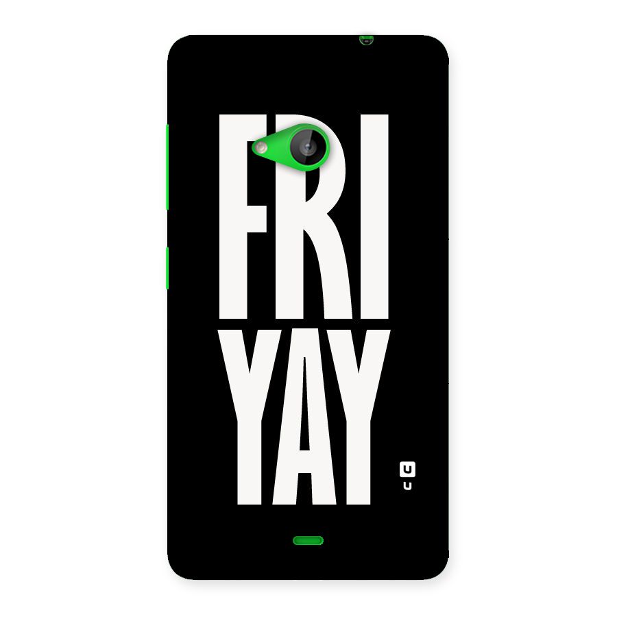 Fri Yay Back Case for Lumia 535