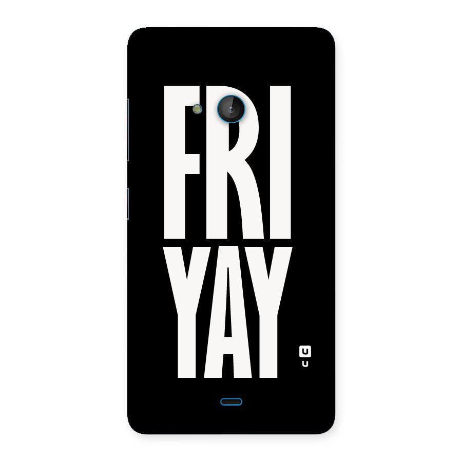 Fri Yay Back Case for Lumia 540