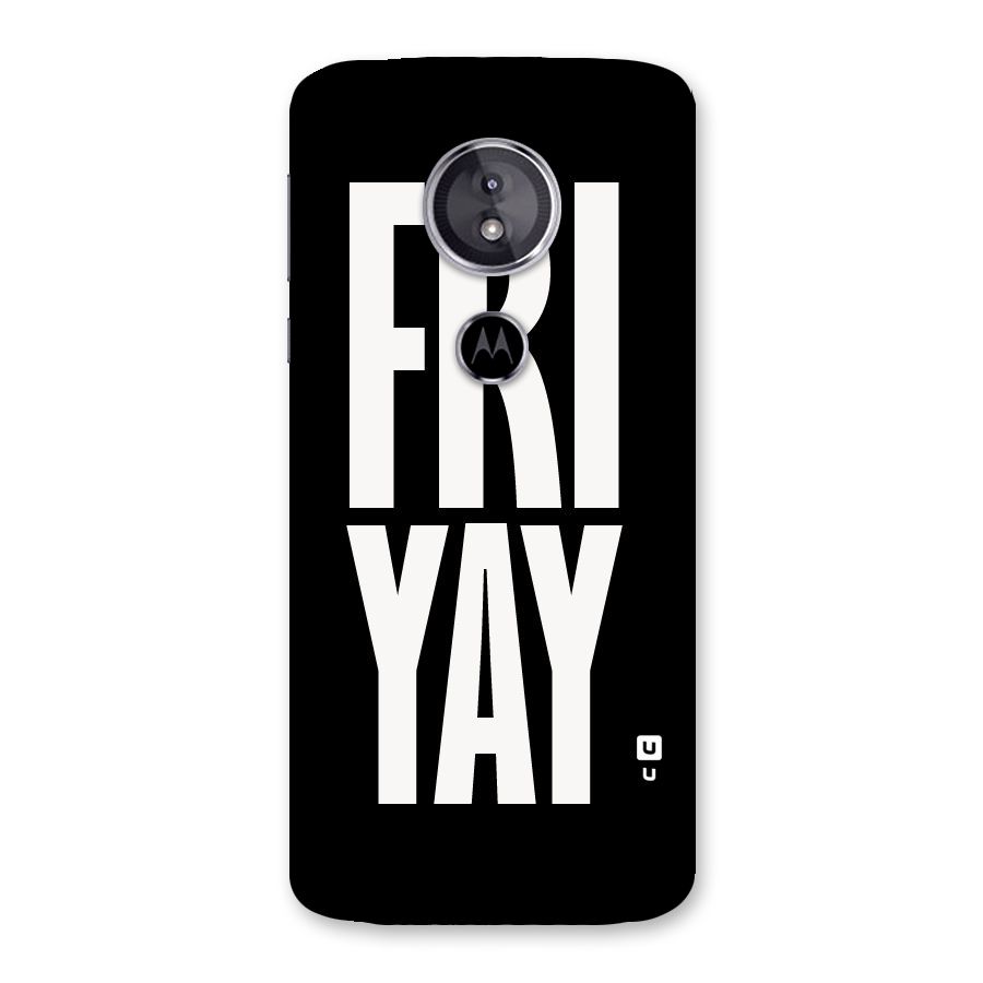 Fri Yay Back Case for Moto E5