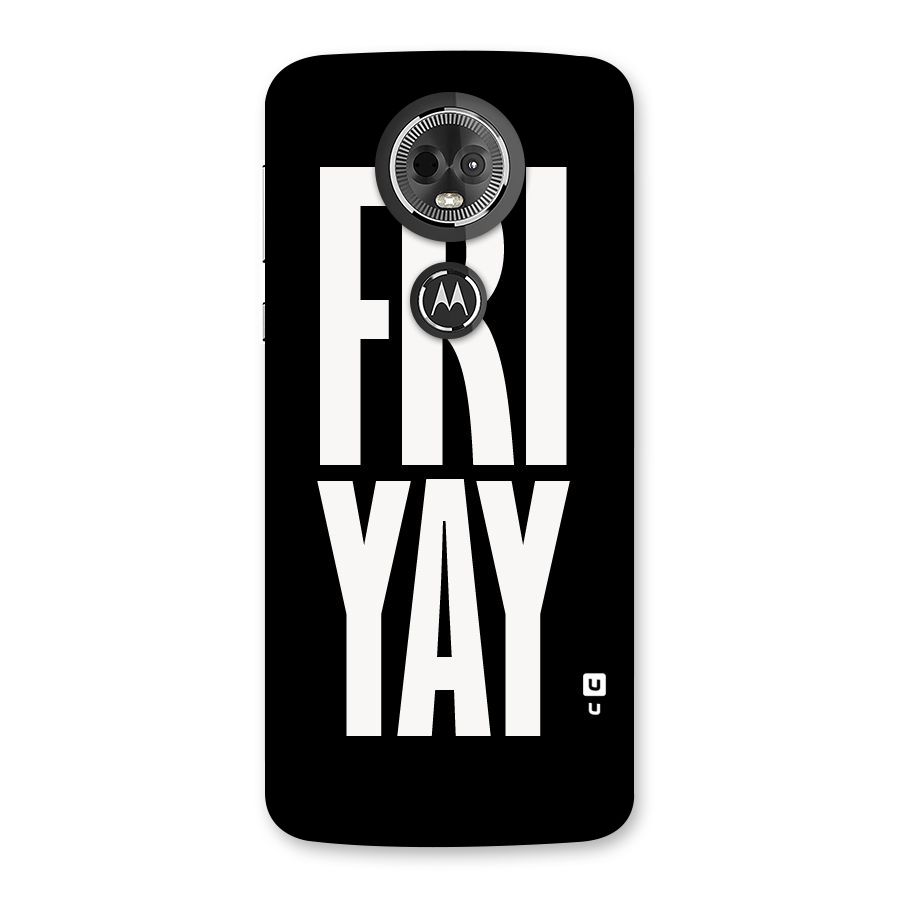 Fri Yay Back Case for Moto E5 Plus