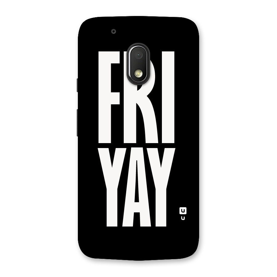 Fri Yay Back Case for Moto G4 Play