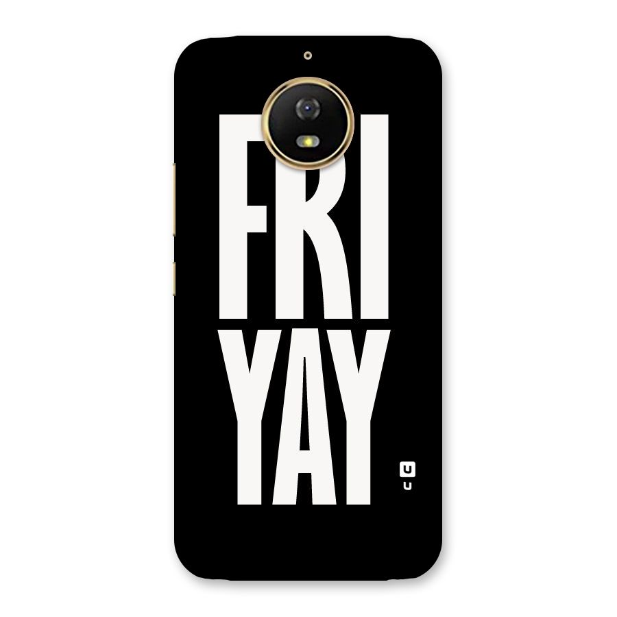 Fri Yay Back Case for Moto G5s
