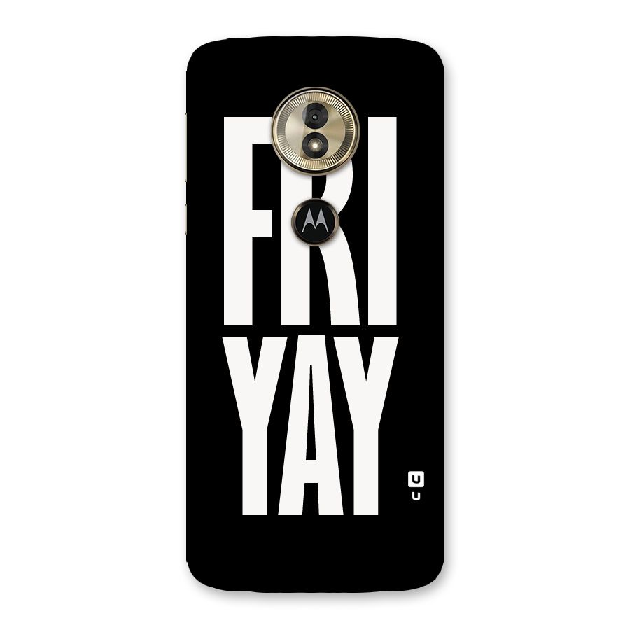 Fri Yay Back Case for Moto G6 Play