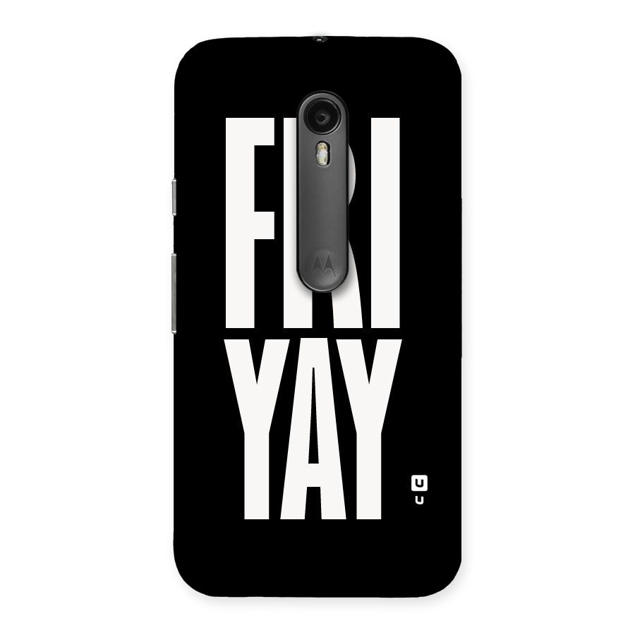 Fri Yay Back Case for Moto G Turbo