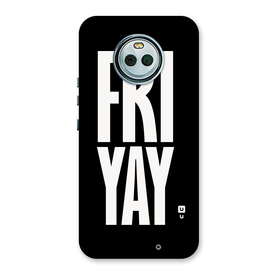 Fri Yay Back Case for Moto X4