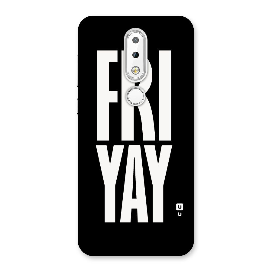 Fri Yay Back Case for Nokia 6.1 Plus