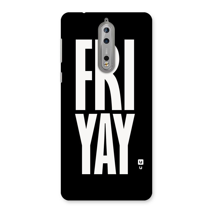 Fri Yay Back Case for Nokia 8