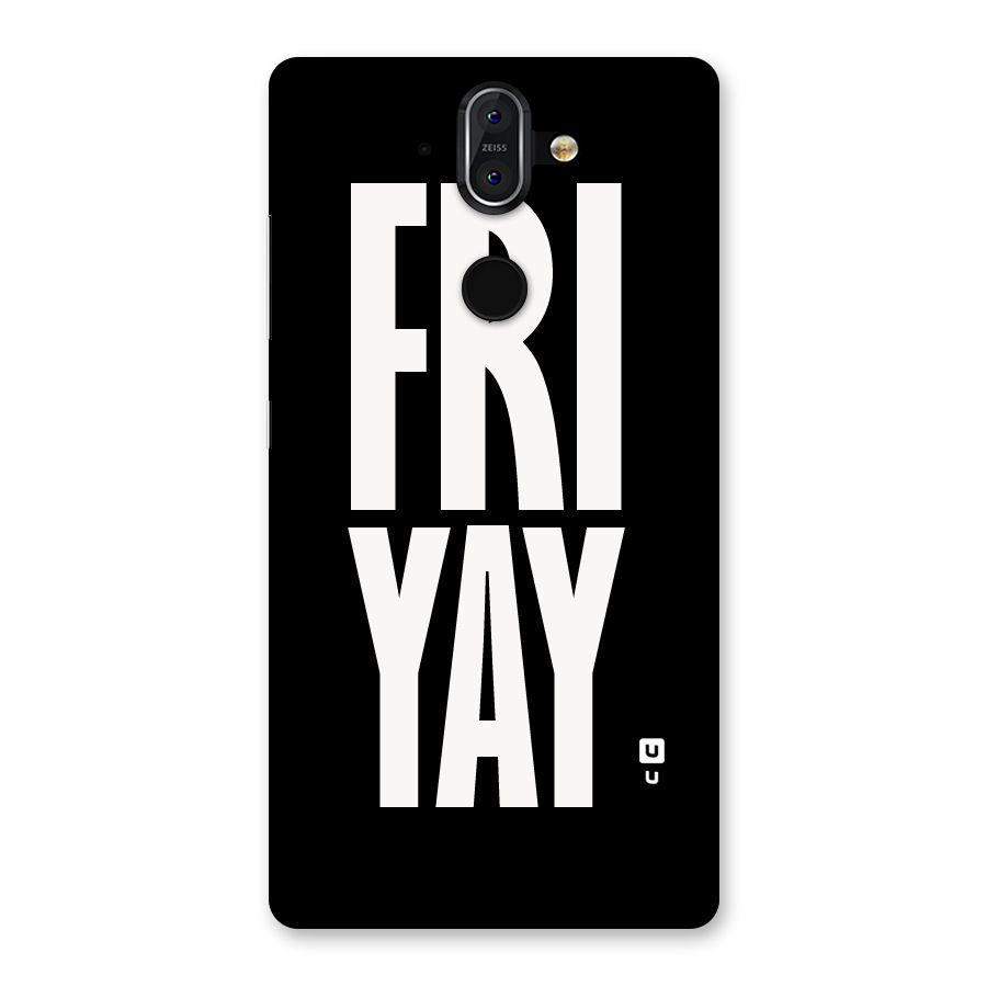 Fri Yay Back Case for Nokia 8 Sirocco