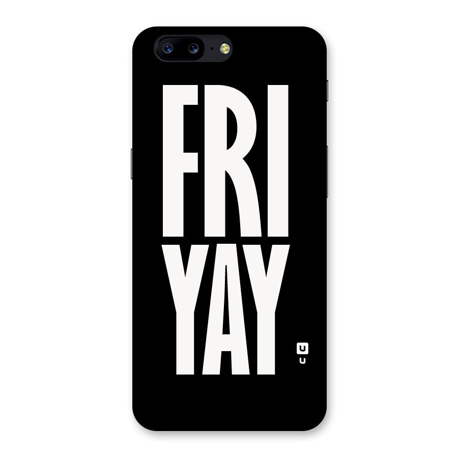 Fri Yay Back Case for OnePlus 5
