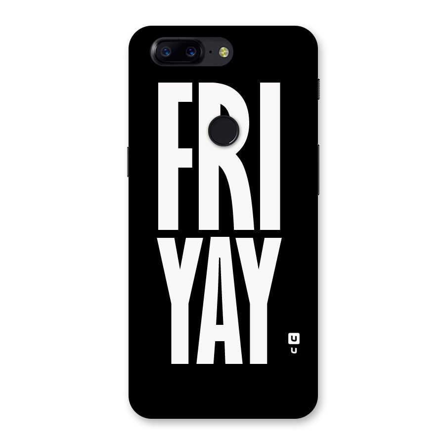 Fri Yay Back Case for OnePlus 5T