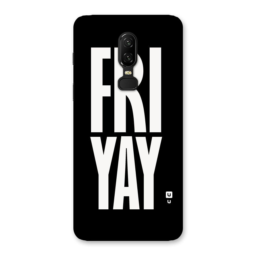 Fri Yay Back Case for OnePlus 6
