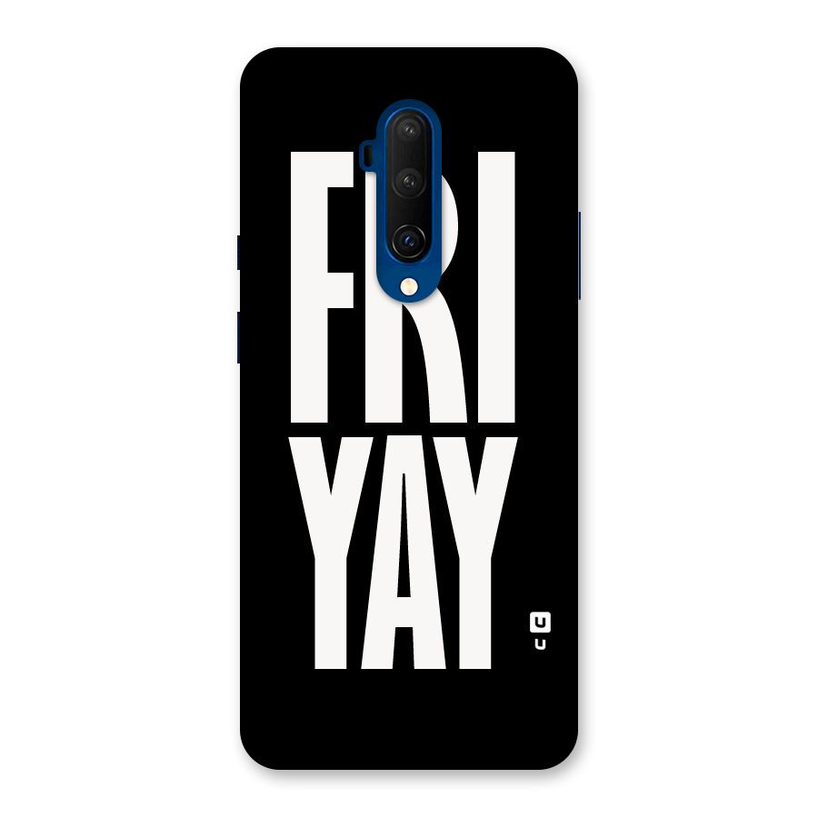 Fri Yay Back Case for OnePlus 7T Pro