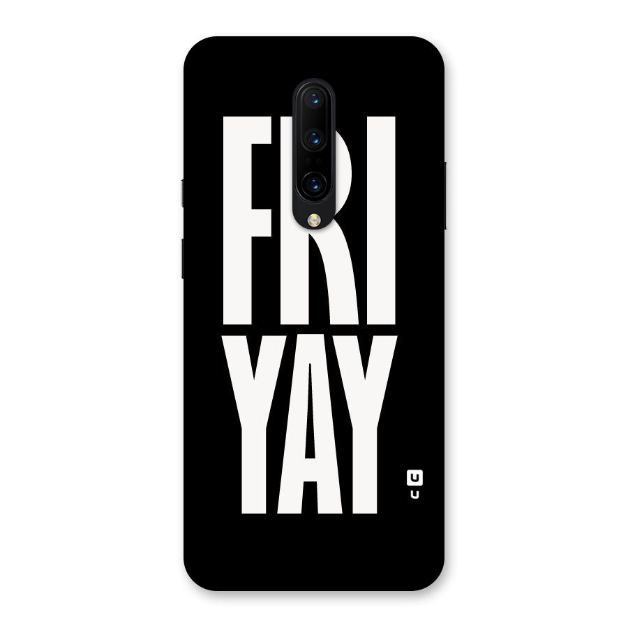 Fri Yay Back Case for OnePlus 7 Pro