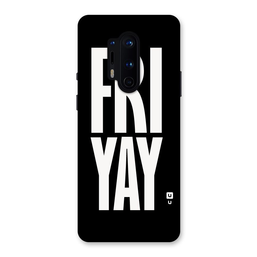 Fri Yay Back Case for OnePlus 8 Pro