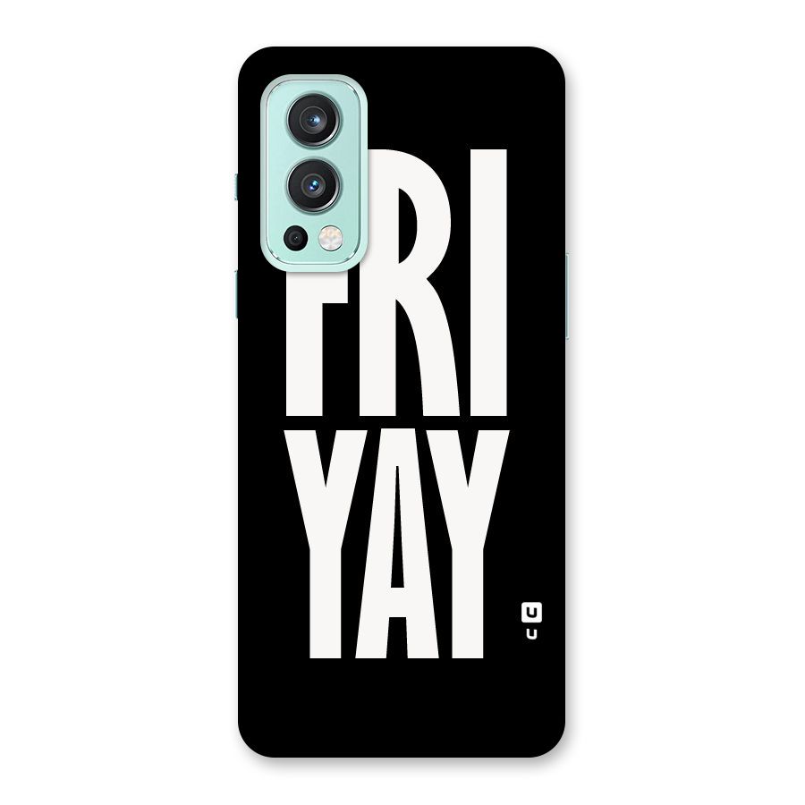 Fri Yay Back Case for OnePlus Nord 2 5G