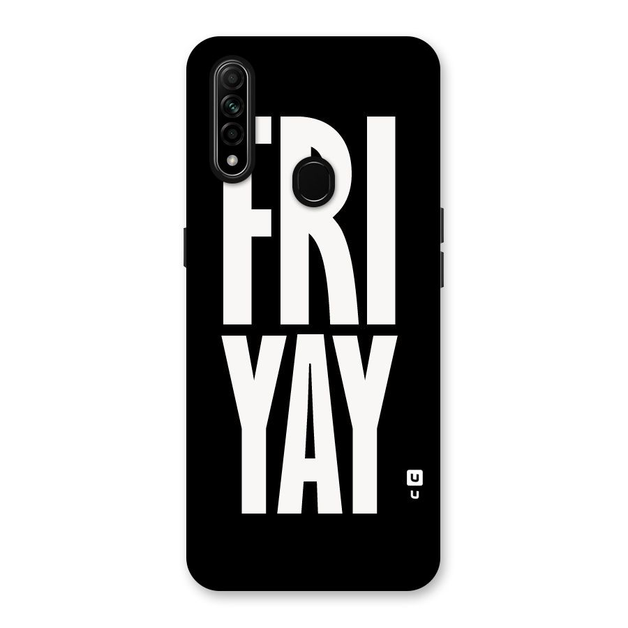 Fri Yay Back Case for Oppo A31