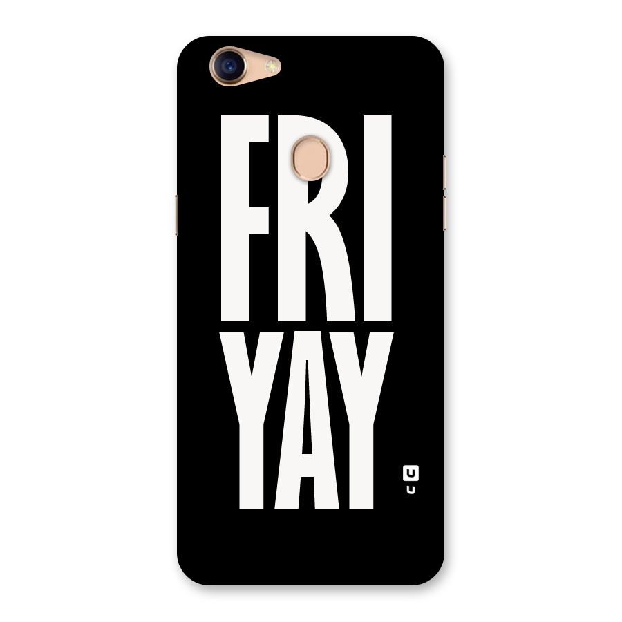 Fri Yay Back Case for Oppo F5