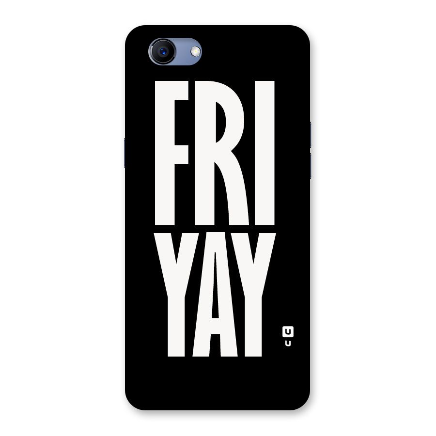 Fri Yay Back Case for Oppo Realme 1