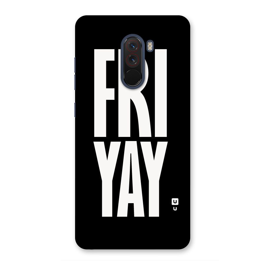 Fri Yay Back Case for Poco F1