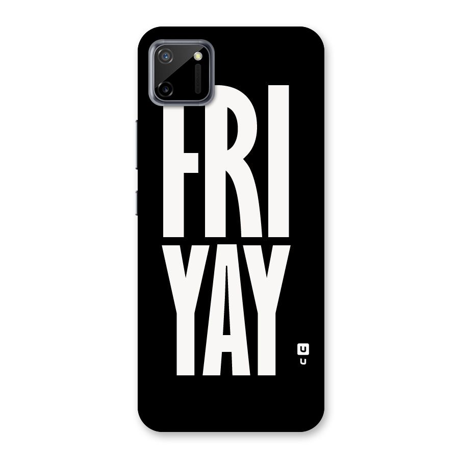 Fri Yay Back Case for Realme C11