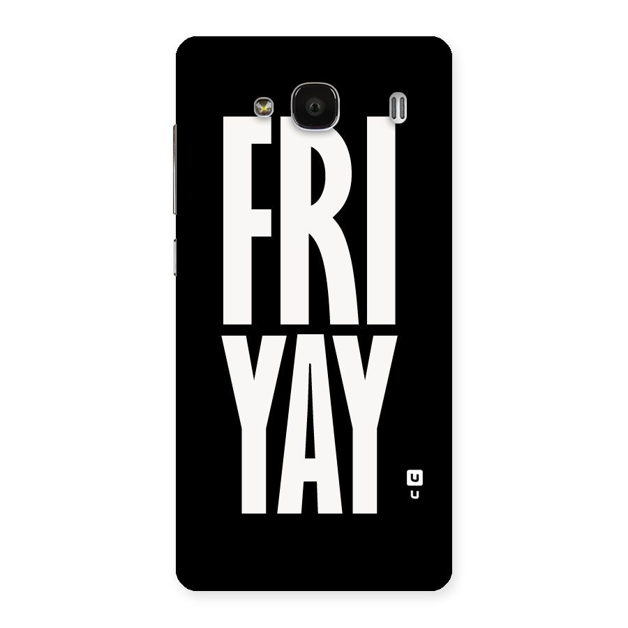 Fri Yay Back Case for Redmi 2 Prime