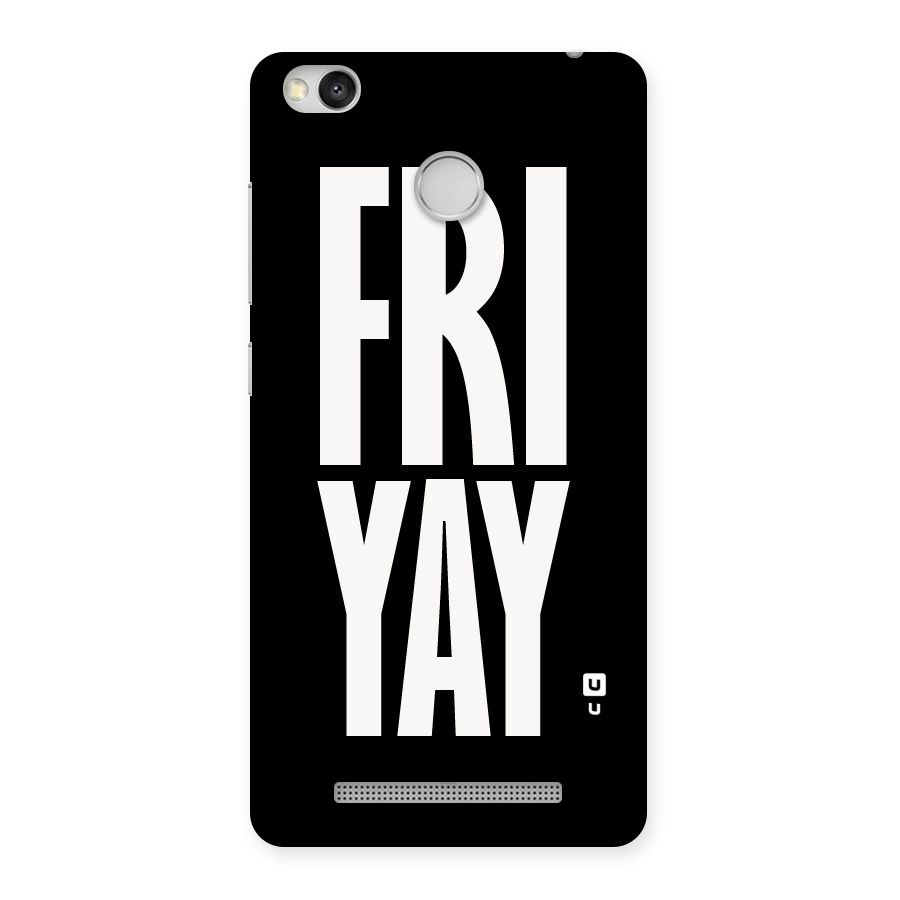 Fri Yay Back Case for Redmi 3S Prime