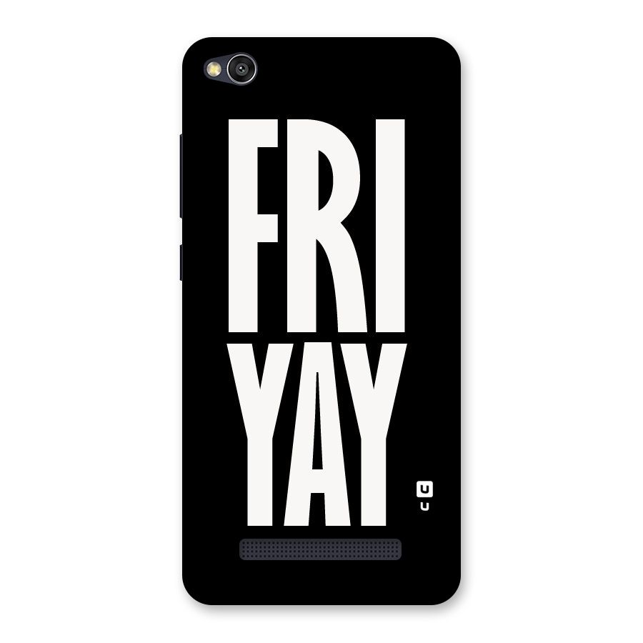 Fri Yay Back Case for Redmi 4A