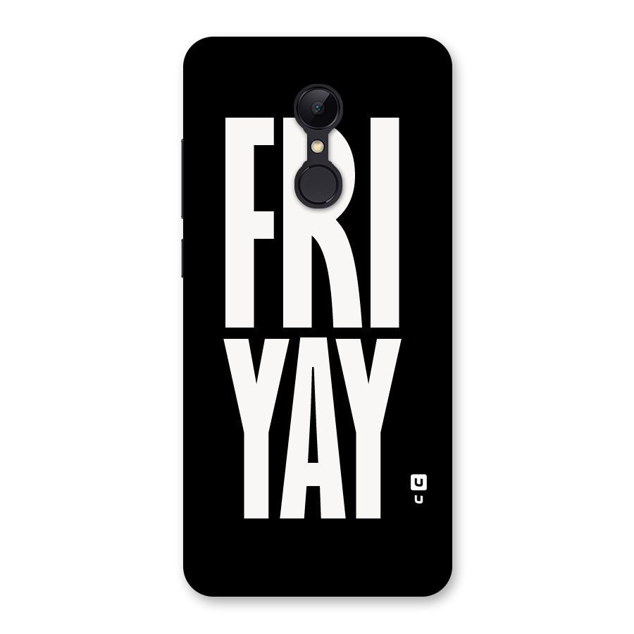 Fri Yay Back Case for Redmi 5
