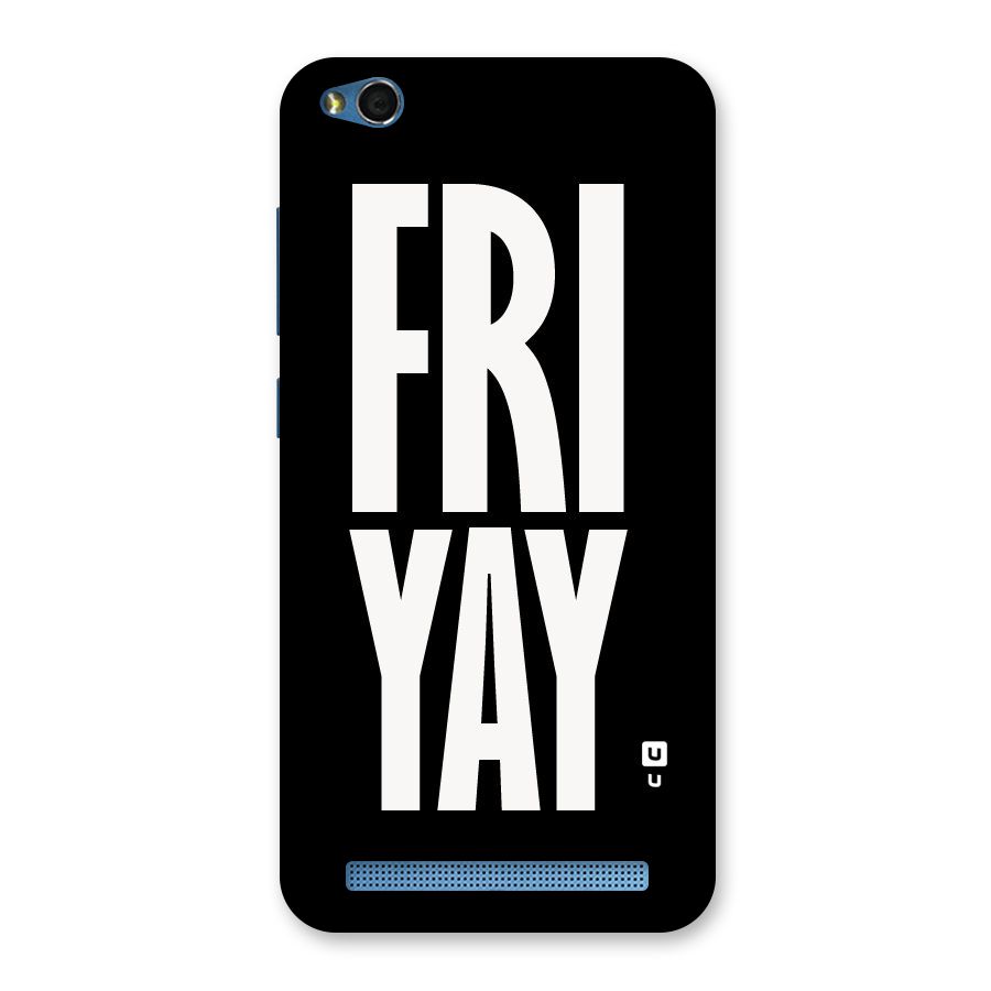 Fri Yay Back Case for Redmi 5A