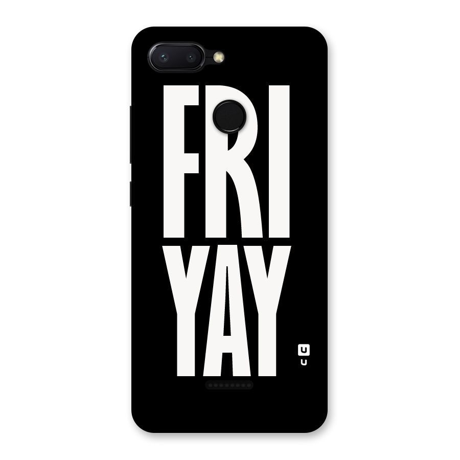 Fri Yay Back Case for Redmi 6
