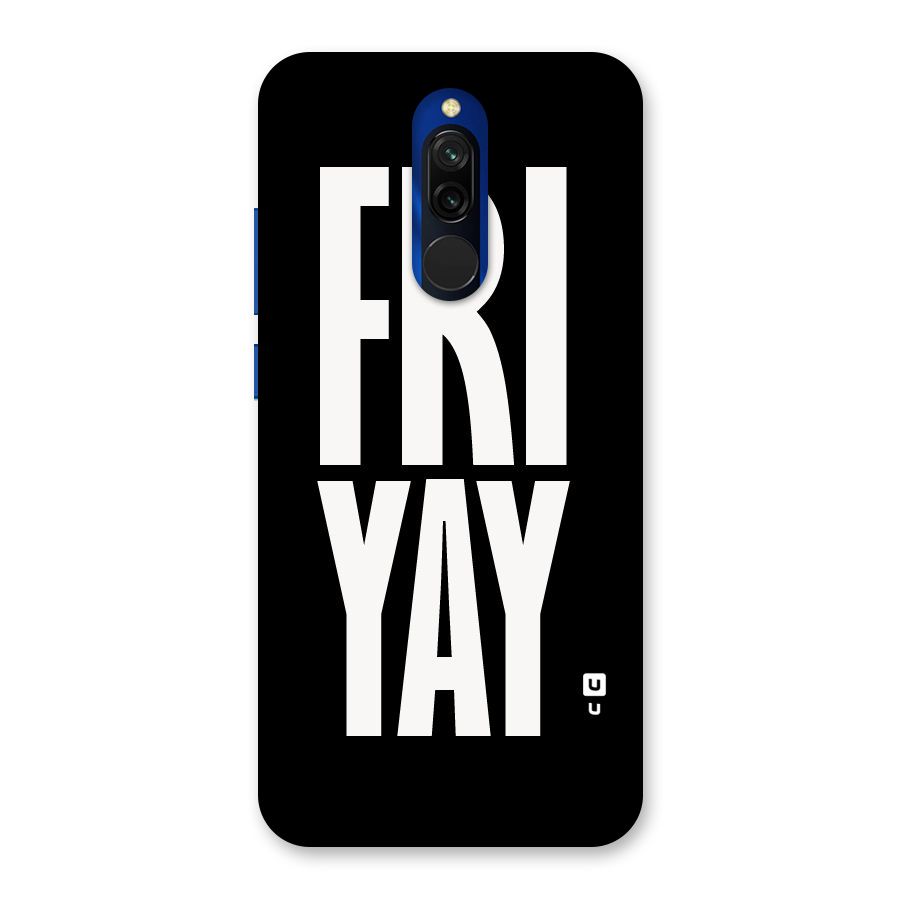Fri Yay Back Case for Redmi 8