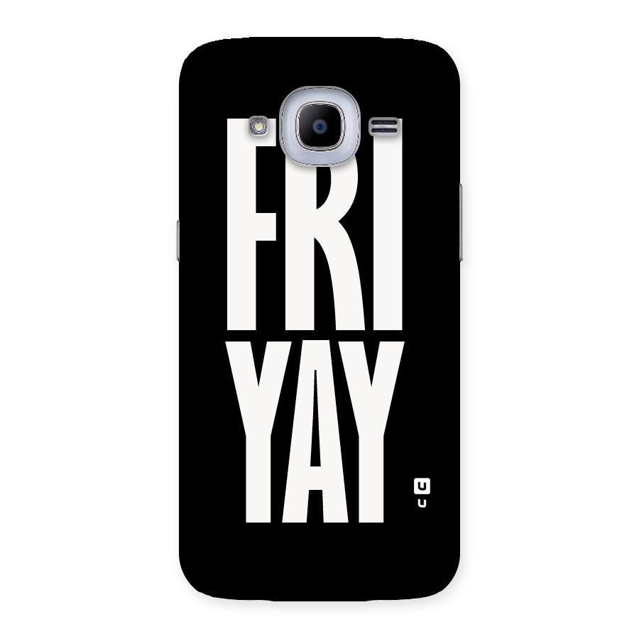 Fri Yay Back Case for Samsung Galaxy J2 2016