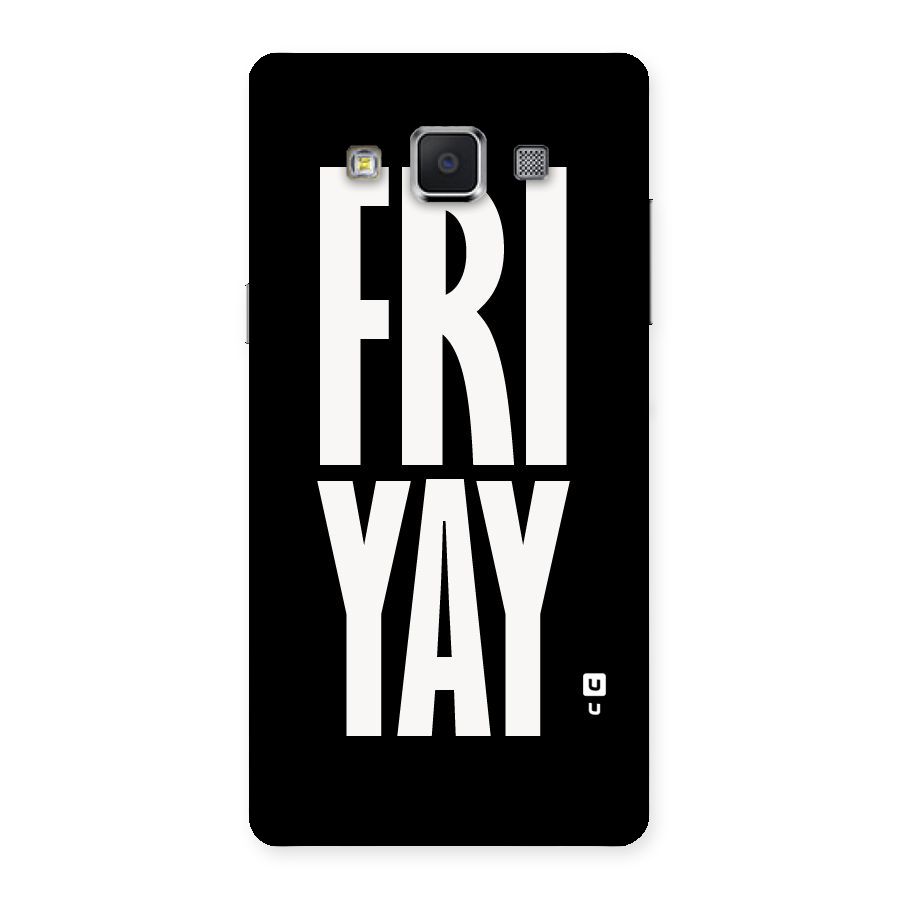 Fri Yay Back Case for Samsung Galaxy A5
