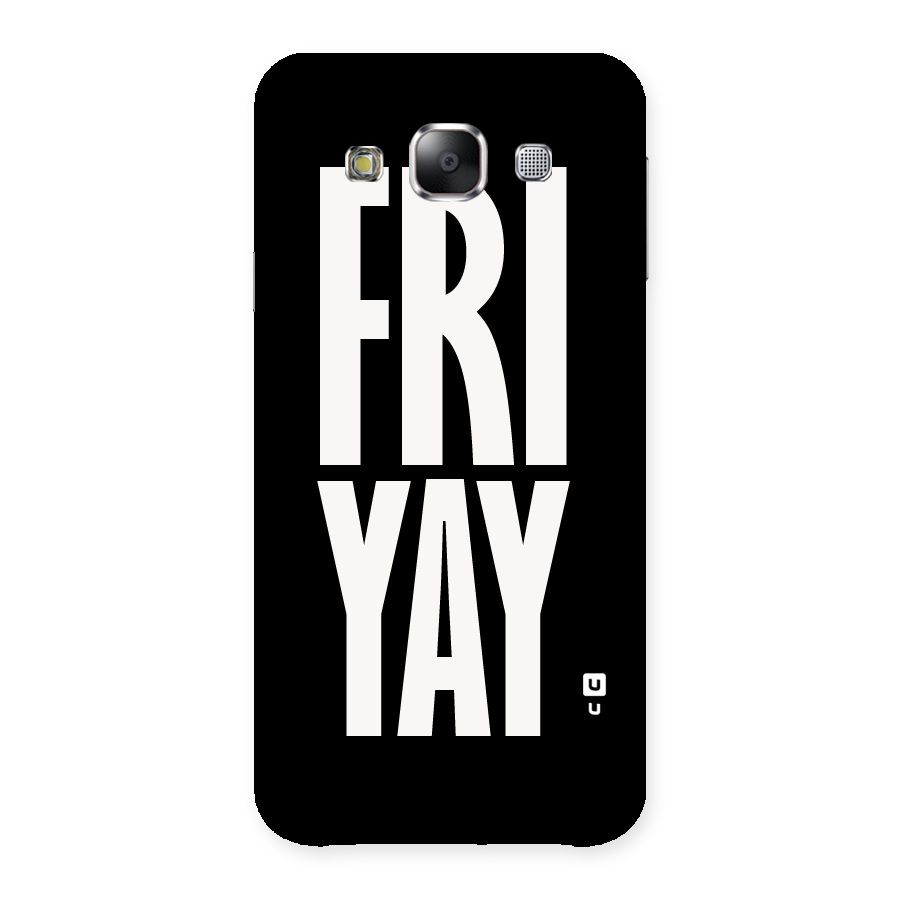 Fri Yay Back Case for Samsung Galaxy E5