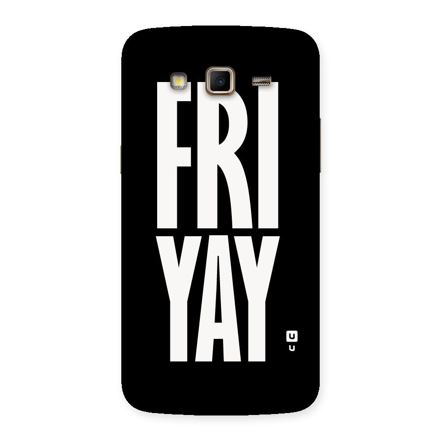 Fri Yay Back Case for Samsung Galaxy Grand 2