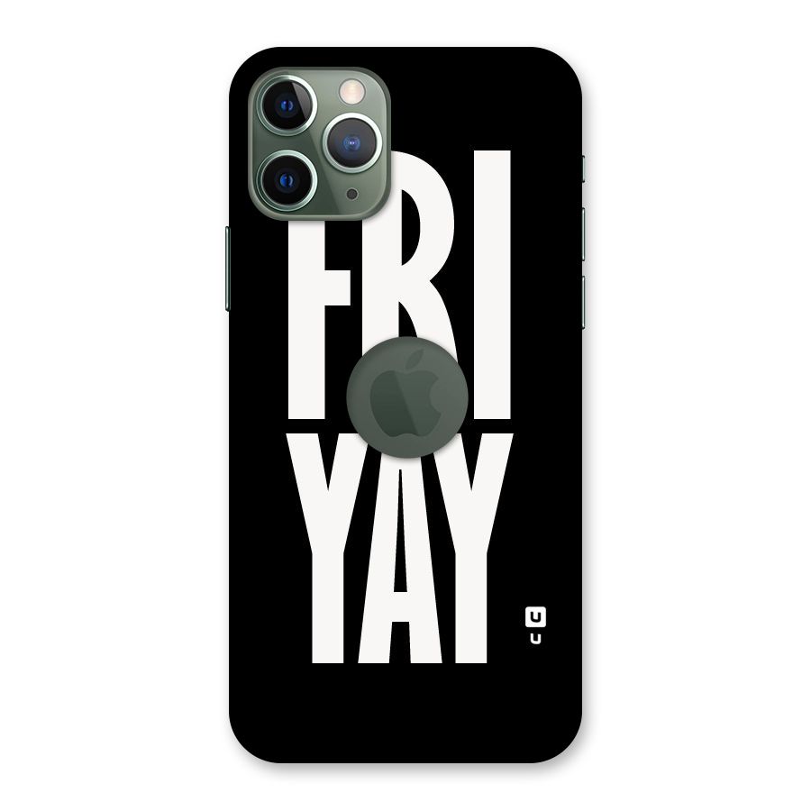 Fri Yay Back Case for iPhone 11 Pro Logo  Cut