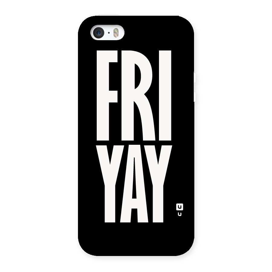 Fri Yay Back Case for iPhone SE