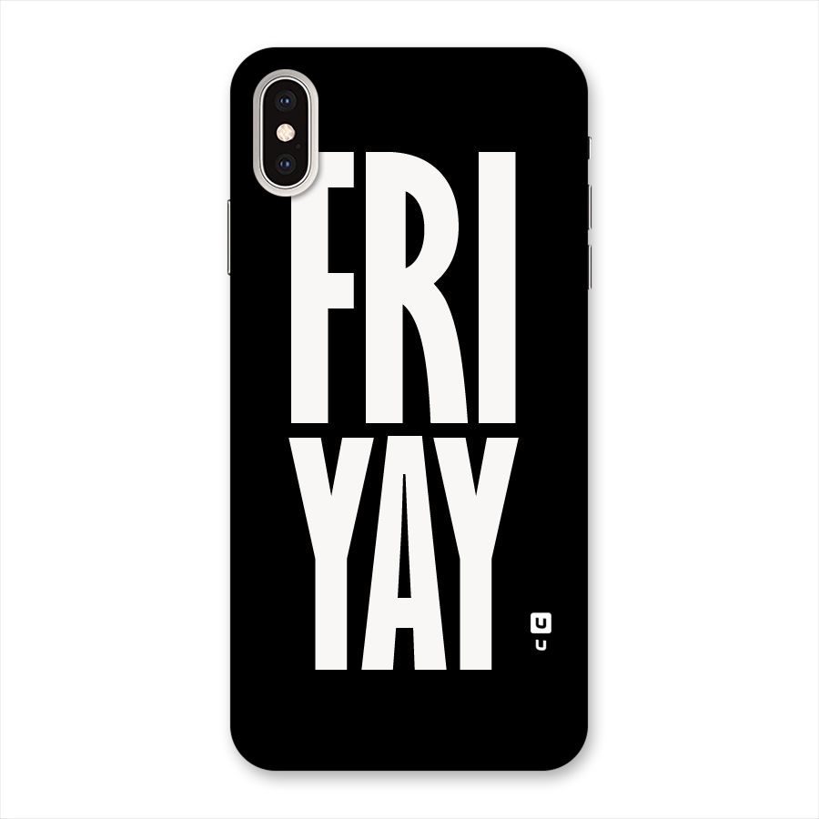 Fri Yay Back Case for iPhone XS Max