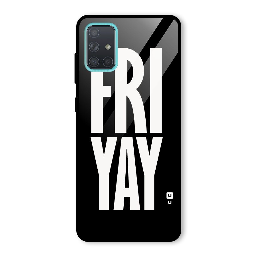 Fri Yay Glass Back Case for Galaxy A71