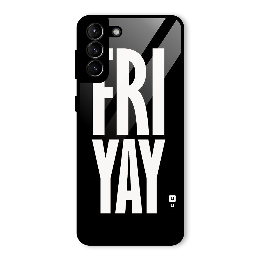 Fri Yay Glass Back Case for Galaxy S21 Plus