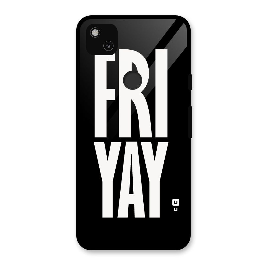 Fri Yay Glass Back Case for Google Pixel 4a