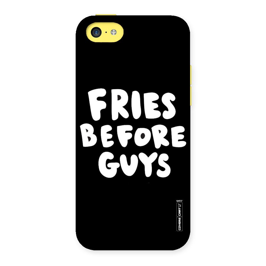 Fries Always Back Case for iPhone 5C