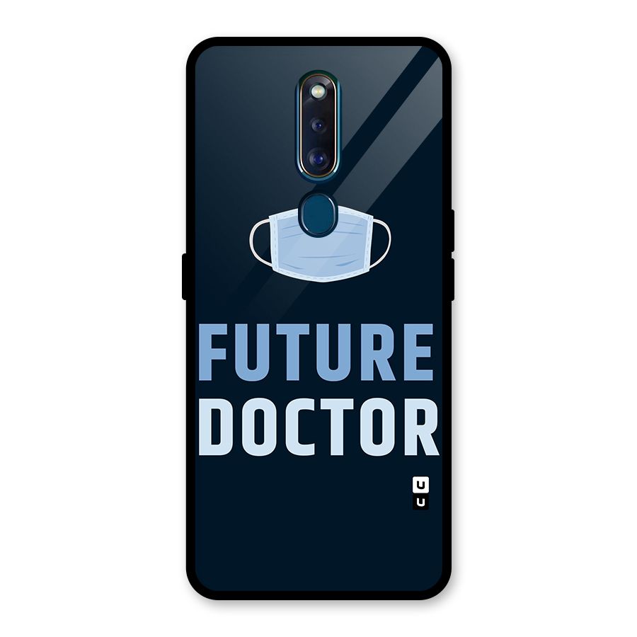 Future Doctor Glass Back Case for Oppo F11 Pro