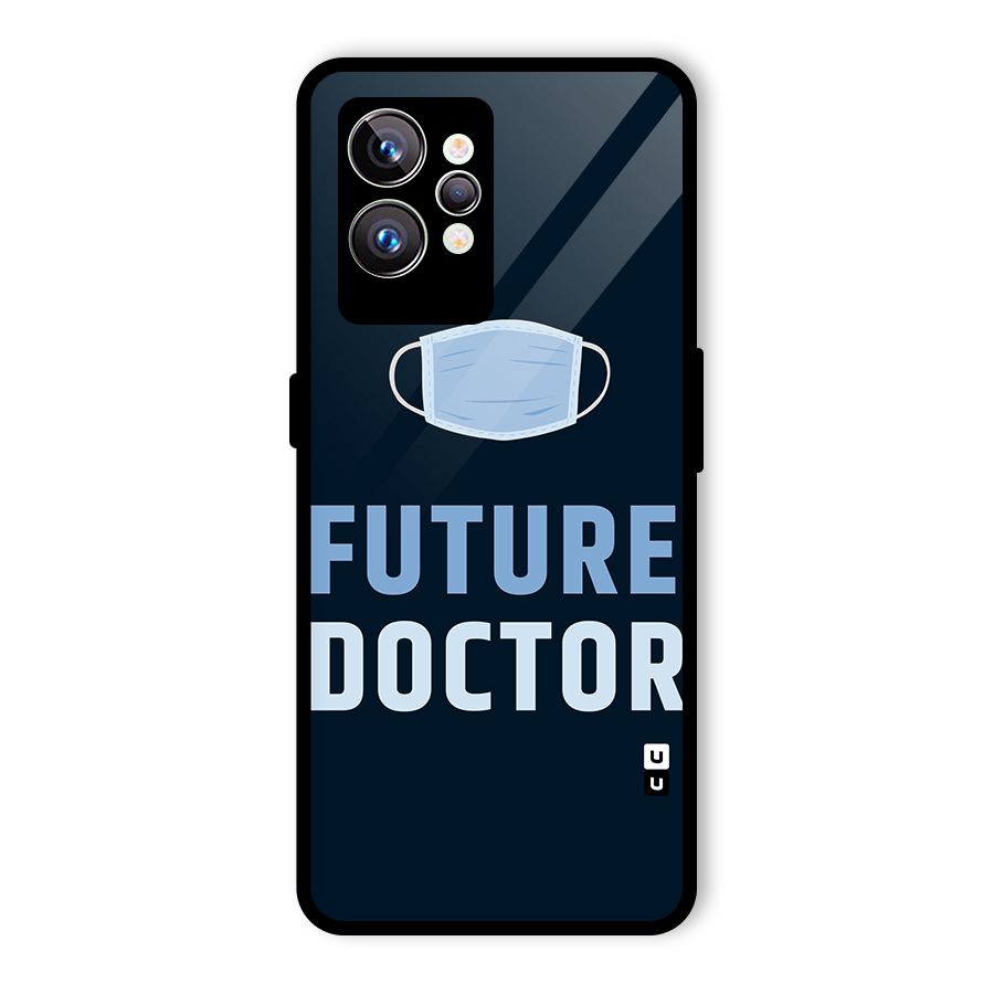 Future Doctor Glass Back Case for Realme GT2 Pro