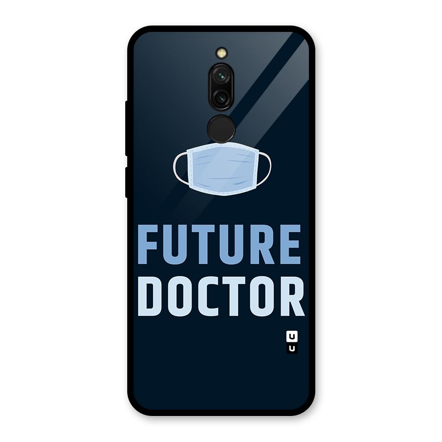 Future Doctor Glass Back Case for Redmi 8