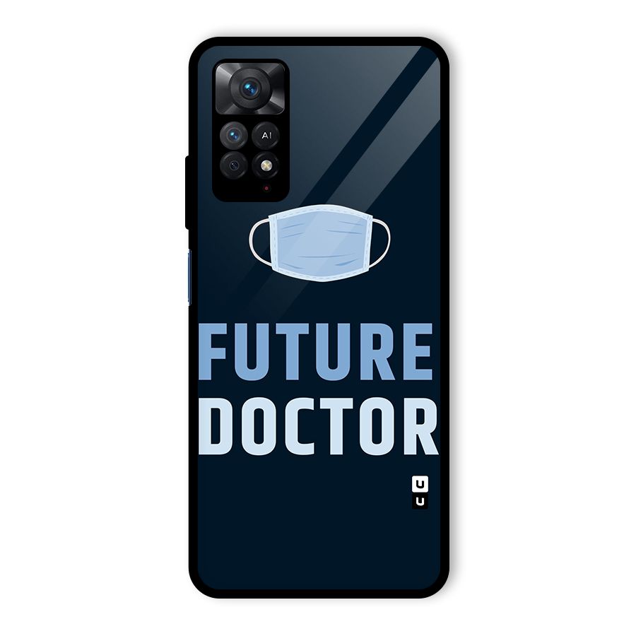 Future Doctor Glass Back Case for Redmi Note 11 Pro